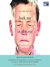 Cover image for Look Me in the Eye